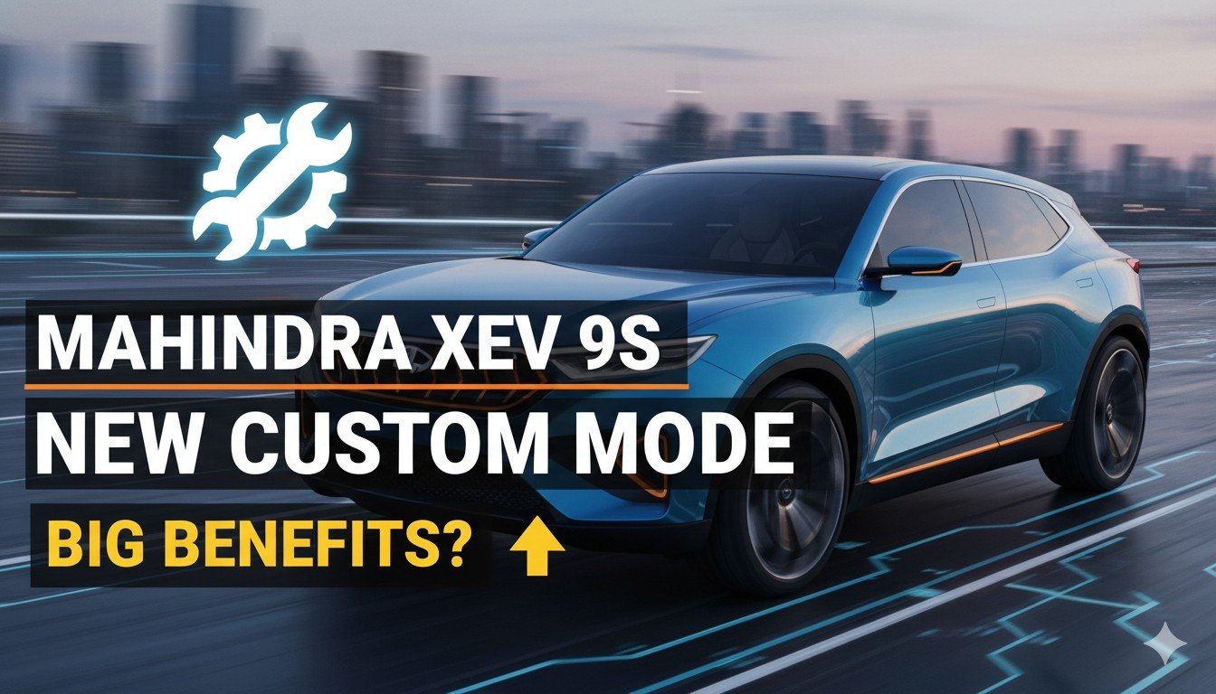 महिंद्रा XEV 9s इलेक्ट्रिक SUV का डैशबोर्ड दिखाता हुआ जिसमें नया कस्टम ड्राइव मोड सिलेक्ट किया गया है